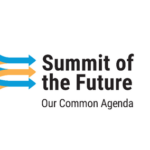 Upcoming Summit of the Future pivotal opportunity to re-boot global cooperation to address urgent new threats and opportunities